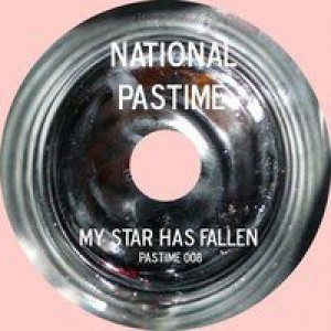 REVIEW: NATIONAL PASTIME – MY STAR HAS FALLEN