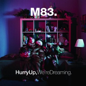 REVIEW: M83 – HURRY UP, WE’RE DREAMING