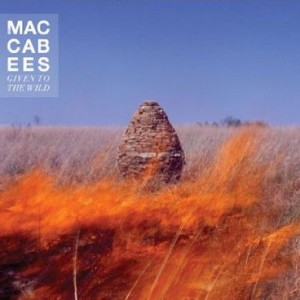 REVIEW: THE MACCABEES – GIVEN TO THE WILD