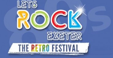 LET’S ROCK 2017 EXETER LINE UP ANNOUNCED